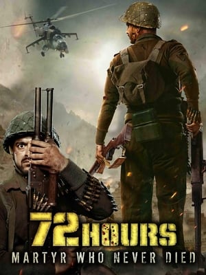 72 Hours: Martyr Who Never Died (2019) Movie [1GB] HD Poster Download - filmyfly