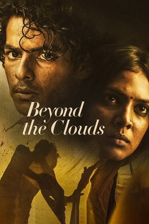 Beyond The Clouds (2018) Movie – [350MB] HD Poster Download - filmyfly