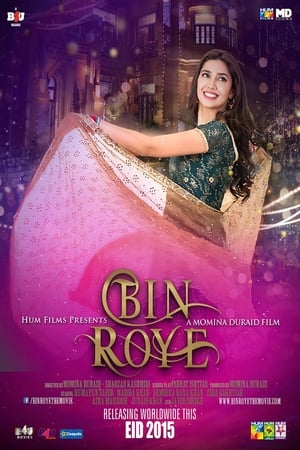 Bin Roye (2015) Full Movie (Pakistani) [1.0 GB] Download HD Poster Download - filmyfly