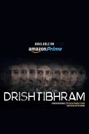 Drishtibhram (2019) Season 1 Hindi Web Series[Complete]