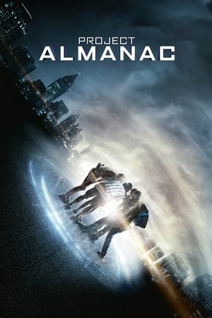 Project Almanac (2015) Hindi Dual Audio [950MB] HD Poster Download - filmyfly